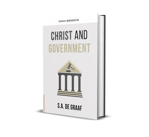 Christ and Government (Paideia Monographs)