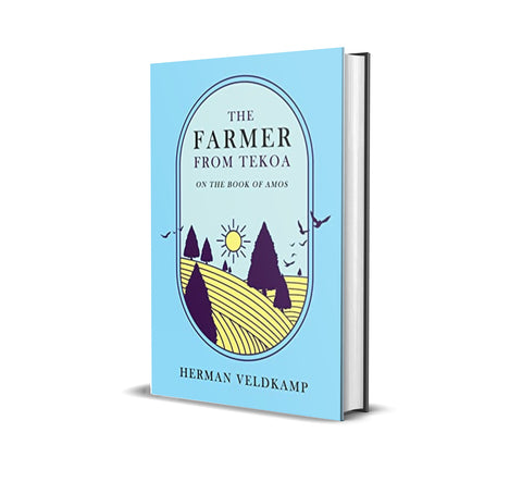 The Farmer From Tekoa: On the Book Of Amos