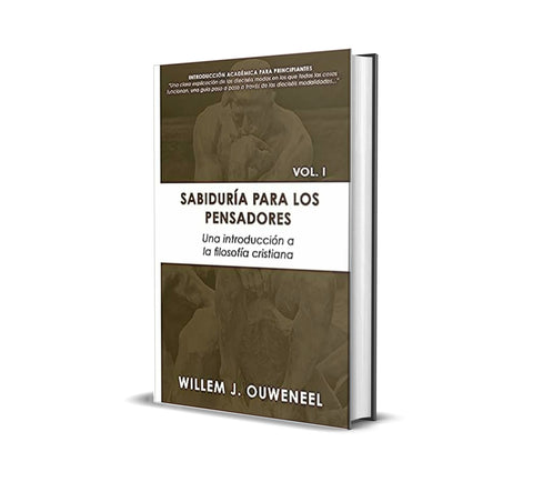 Sabiduria Para Los Pensadores Vol.I : Una Introduccion a la Filosofia Cristiana