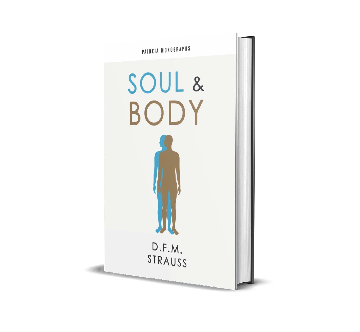 Soul & Body (Paideia Monographs)
