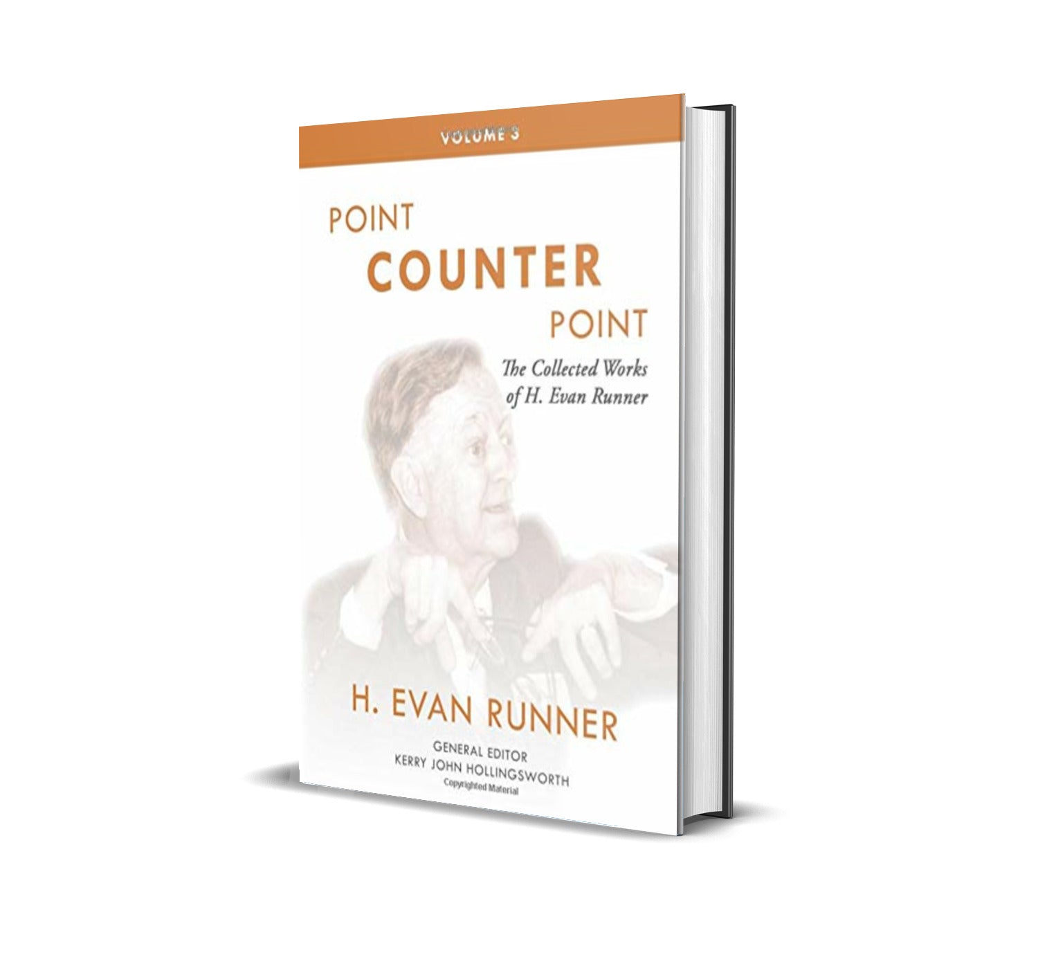 The Collected Works of H. Evan Runner, Vol. 3: Point Counter Point (Hardcover)